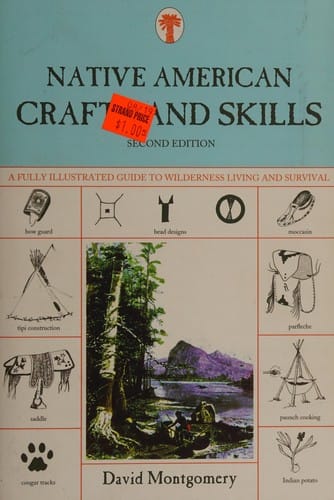 Native American crafts and skills: a fully illustrated guide to wilderness living and survival