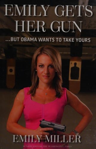 Emily Gets Her Gun: ... but Obama Wants to Take Yours
