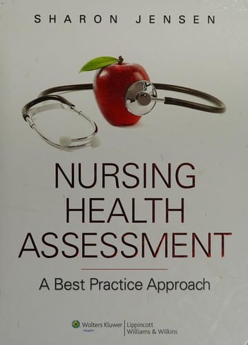 Nursing health assessment: a best practice approach