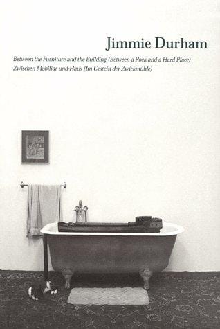Jimmie Durham: Between the Furniture and the Building (Between a Rock and a Hard Place)