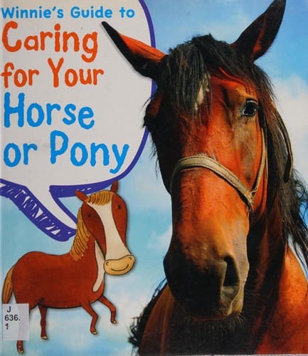 Winnie's guide to caring for your horse or pony