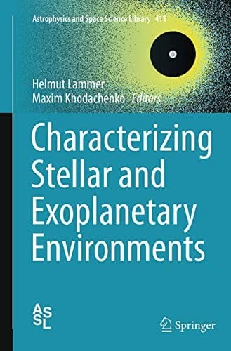 Characterizing Stellar and Exoplanetary Environments