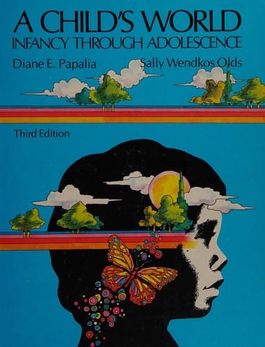 A child's world: infancy through adolescence