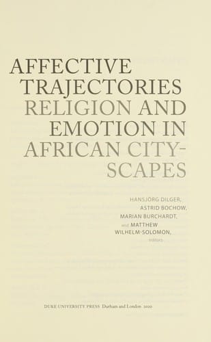 Affective trajectories: religion and emotion in African cityscapes