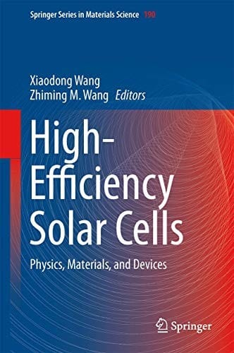 High-Efficiency Solar Cells: Physics, Materials, and Devices
