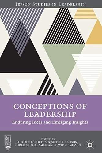 Conceptions of Leadership: Enduring Ideas and Emerging Insights