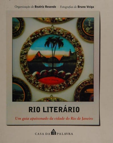 Rio Literário: um Guia Apaixonado da Cidade do Rio de Janeiro