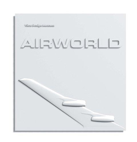 Airworld: Design And Architecture For Air Travel