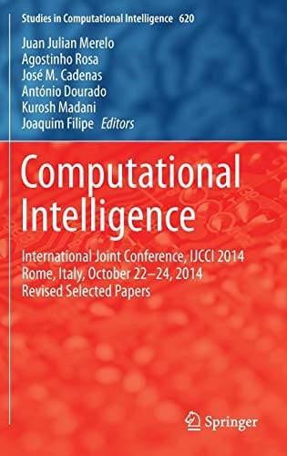 Computational Intelligence: International Joint Conference, IJCCI 2014 Rome, Italy, October 22-24, 2014 Revised Selected Papers