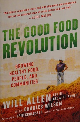 The good food revolution: growing healthy food, people, and communities