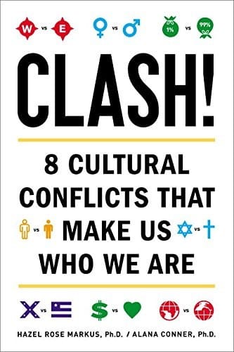 Clash!: 8 Cultural Conflicts That Make Us Who We Are