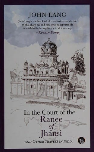 In the court of the Ranee of Jhansi and other travels in India