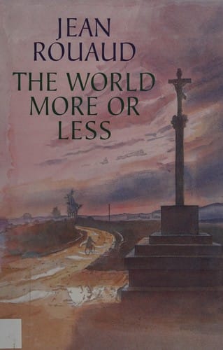 The world more or less: translated from the French ; by Barbara Wright.