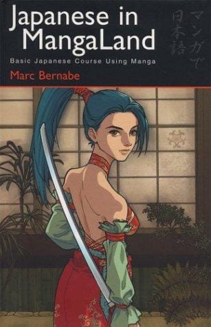Japanese in Mangaland: Basic Japanese Course Using Manga