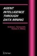 Agent Intelligence Through Data Mining