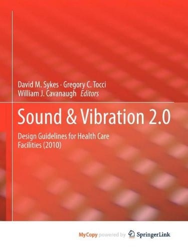 Sound & Vibration 2.0: Design Guidelines for Health Care Facilities
