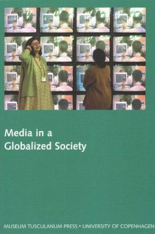 Media in a Globalized Society: Northern Light: Film and Media Studies Yearbook 2003