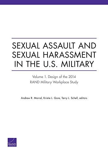 Sexual Assault and Sexual Harassment in the U.S. Military: Design of the 2014 RAND Military Workplace Study