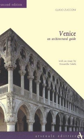 Venice. An Architectural Guide (Itineraries)