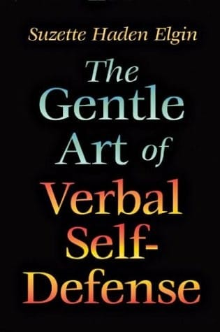 The Gentle Art of Verbal Self Defense