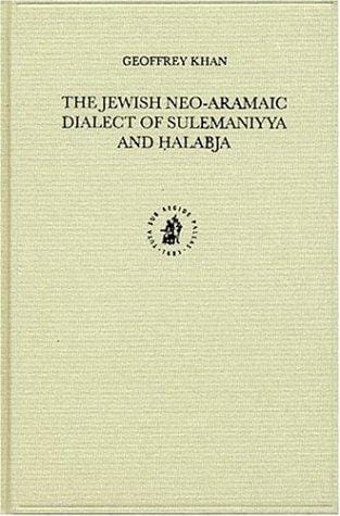 Jewish Neo-Aramaic Dialect of Sulemaniyya and Halabja (Studies in Semitic Languages and Linguistics)