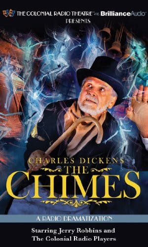 Charles Dickens' The Chimes: A Radio Dramatization