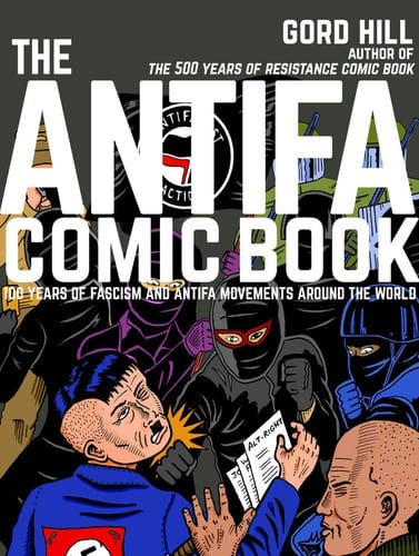 Antifa Comic Book: 100 Years of Fascism and Antifa Movements