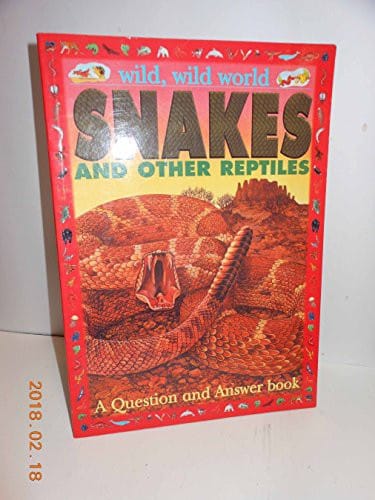 Snakes and Other Reptiles: A Question and Answer Book
