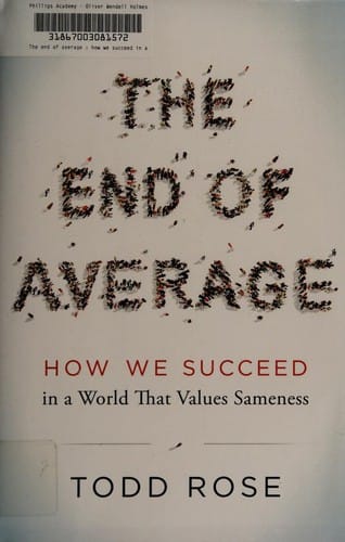 The End of Average: How We Succeed in a World That Values Sameness