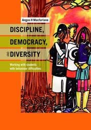 Discipline, democracy, and diversity: Working with students with behaviour difficulties
