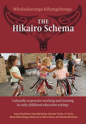The Hikairo schema: Culturally responsive teaching and learning in early childhood education settings
