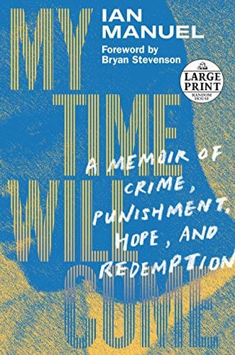 My Time Will Come: A Memoir of Crime, Punishment, Hope, and Redemption