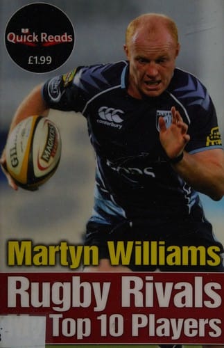 Rugby rivals: my top ten players