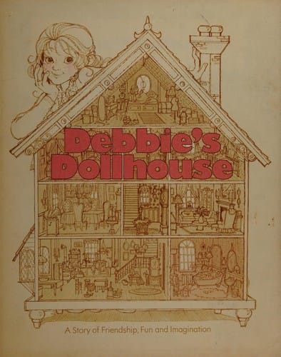 Debbie's dollhouse: a story of friendship, fun, and imagination