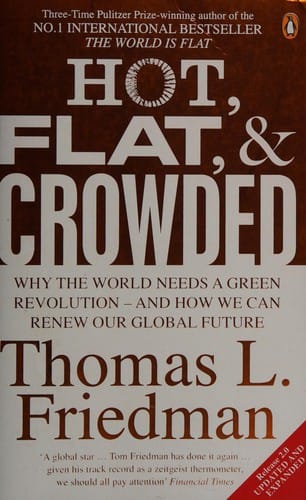 Hot, Flat, and Crowded: Why the World Needs a Green Revolution - And How We Can Renew Our Global Future