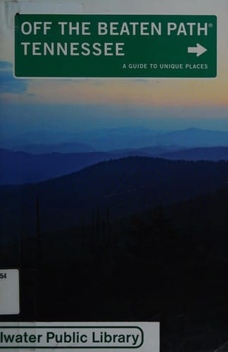 Tennessee: off the beaten path : a guide to unique places