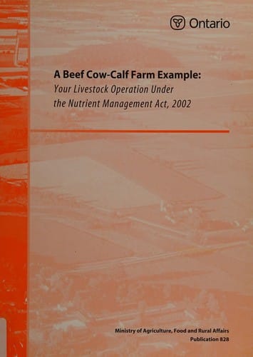 A beef cow-calf farm example: your livestock operation under the Nutrient Management Act, 2002