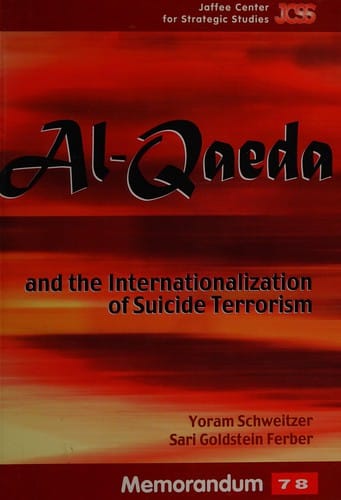 Al Qaeda and the Internationalization of Suicide Terrorism (Al-Qaeda, Memorandum 78)