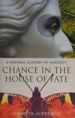 Chance in the house of fate: a natural history of heredity