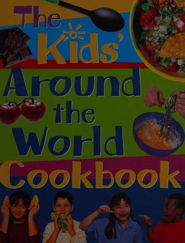 The kids' around the world cookbook