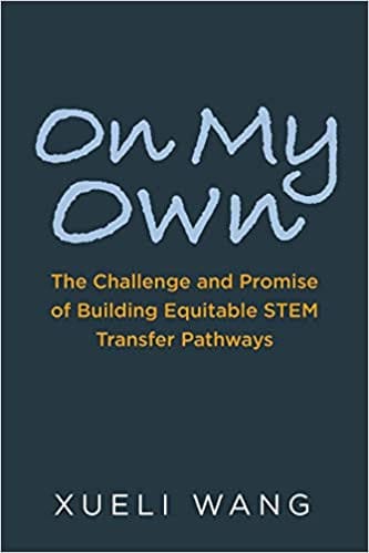 On My Own: The Challenge and Promise of Building Equitable STEM Transfer Pathways
