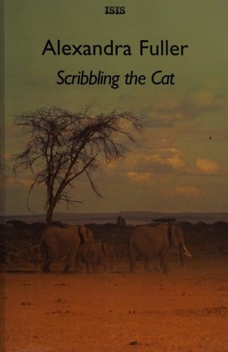 Scribbling the cat: travels with an African soldier