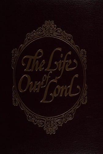 The life of our Lord