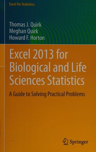 Excel 2013 for biological and life sciences statistics: a guide to solving practical problems