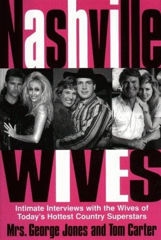 Nashville wives: country music's celebrity wives reveal the truth about their husbands and marriages