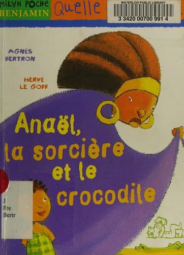 Anaël, la sorcière et le crocodile