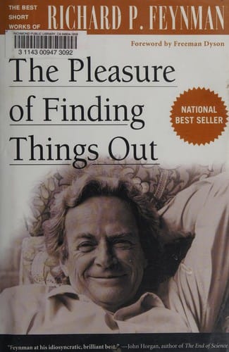 The pleasure of finding things out: the best short works of Richard P. Feynman