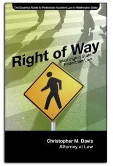 Right of Way: The Essential Guide to Pedestrian Accident Law In Washington State