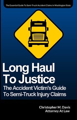 Long Haul to Justice: The Accident Victim's Guide To Semi-Truck Injury Claims