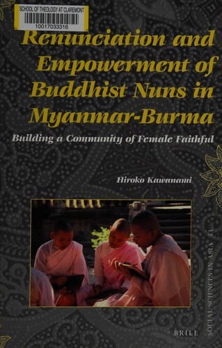 Renunciation and empowerment of Buddhist nuns in Myanmar-Burma: building a community of female faithful